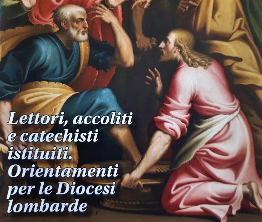 Lettori, accoliti e catechisti istituiti. Orientamenti per le Diocesi lombarde
