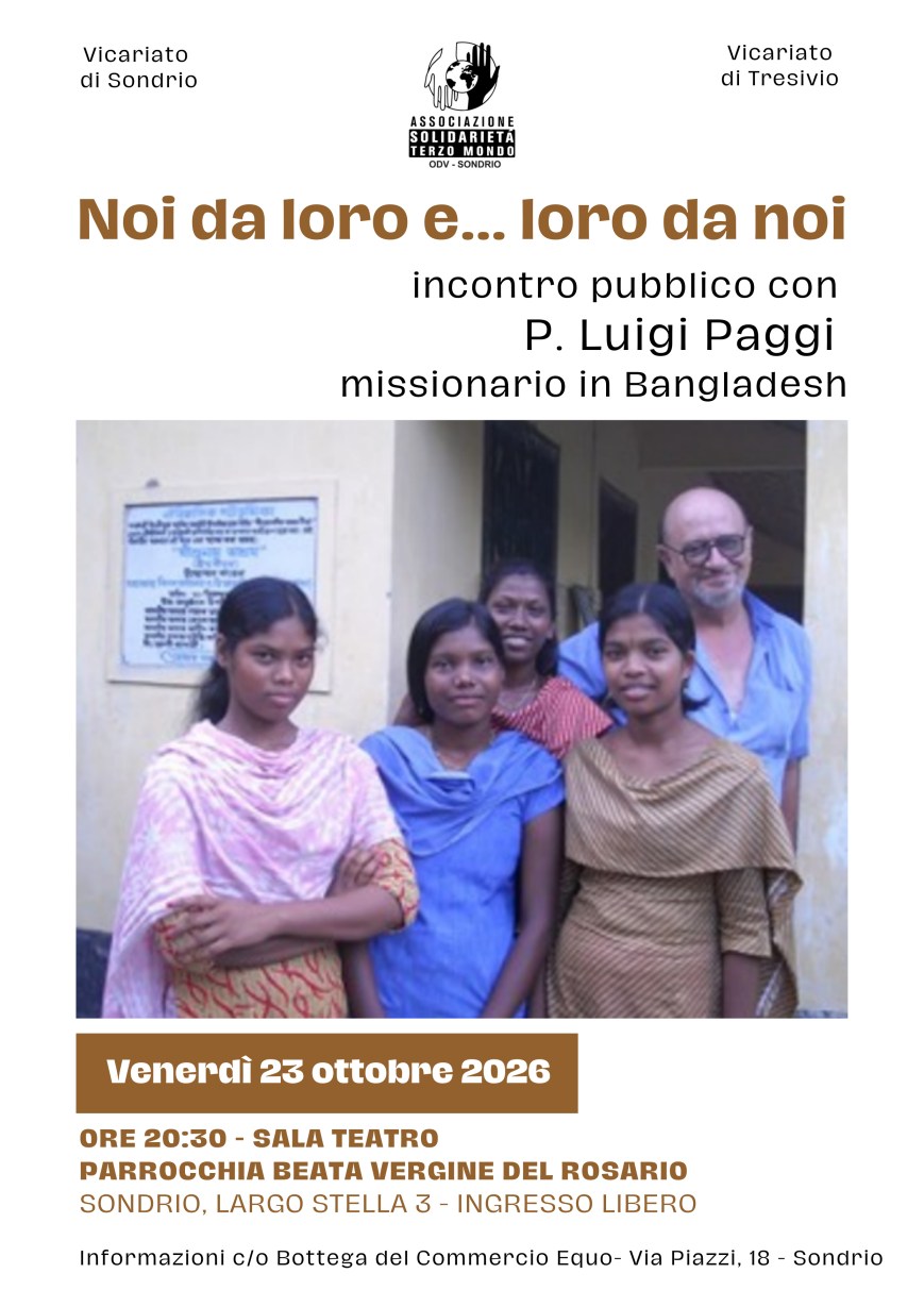 Noi a loro e … loro da noi. Incontro pubblico con p. Luigi Paggi, missionario in Bangladesh